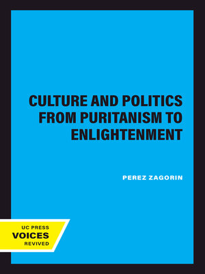 cover image of Culture and Politics From Puritanism to Enlightenment